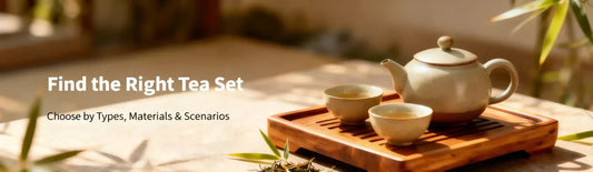 Tea set selection guide for choosing the right tea set by material, type, and use scenarios
