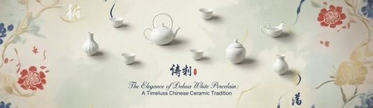 Dehua white porcelain teaware with smooth texture and timeless Chinese craftsmanship
